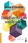 Howard Gardner - Inteligencias Múltiples: La Teoría En La Práctica