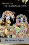 Nikhlesh Sejwar - Nikhlesh Wani...THE BHAGAVAD GITA / &#2344;&#2367;&#2326;&#2354;&#2375;&#2358; &#2357;&#2366;&#2339;&#2368; ... &#2349;&#2327;&#2357;&#2342;&#2381;]&#