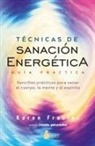 Karen Frazier - Tecnicas de Sanacion Energetica. Guia Practica