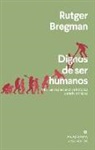 Rutger Bregman - Dignos de Ser Humanos