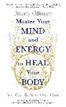 Brandy Gillmore - Master Your Mind and Energy to Heal Your Body