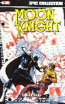 Steven Grant, Grant Steven, Marvel Various, Doug Moench, Moench Doug, Bill Sienkiewicz... - MOON KNIGHT EPIC COLLECTION: FINAL REST [NEW PRINTING]