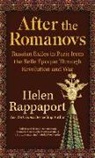 Helen Rappaport - After the Romanovs: Russian Exiles in Paris from the Belle Époque Through Revolution and War