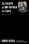 Obed Silva - The Death of My Father the Pope