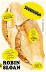 Robin Sloan - Sourdough (with Bonus Story 'The Suitcase Clone')