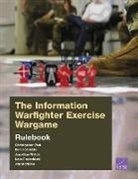 Ben Connable, Jim McNeive, Christopher Paul, Nate Rosenblatt, Jonathan Welch - The Information Warfighter Exercise Wargame