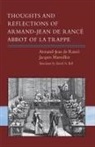 Armand-Jean de Rancé, Armand-jean/ Marsollier De RancT, Jacques Marsollier - Thoughts and Reflections of Armand-Jean De RancT, Abbot of La Trappe