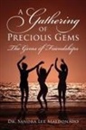 Sandra Lee Maldonado - A Gathering of Precious Gems - The Gems of Friendships