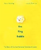 Karen Krossing, Dawn Lo - One Tiny Bubble