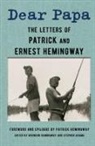 Ernest Hemingway, Patrick Hemingway, Stephen Adams, Brendan Hemingway - Dear Papa