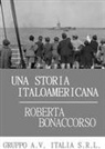 Roberta Bonaccorso, Francesca Terrazzino - Una storia Italo Americana