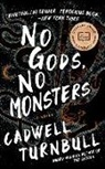 Cadwell Turnbull - No Gods, No Monsters