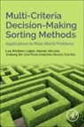 Pavel A. Alvarez-Carrillo, Pavel Anselmo Alvarez-Carrillo, Pavel Anselmo (Department of Management and Economic Sciences Alvarez-Carrillo, Alessio Ishizaka, Alessio (Head Ishizaka, Ishizaka Alessio... - Multi-Criteria Decision-Making Sorting Methods