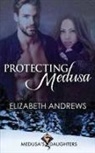 Elizabeth Andrews - Protecting Medusa