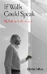 Moshe Safdie - If Walls Could Speak