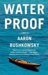 Aaron Bushkowsky - Water Proof