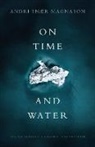 Andri Snaer Magnason - On Time and Water