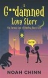 Noah Chinn - A G**damned Love Story