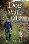 Joe Miller - Dog Walk Talk: While I'm Walking, God's Talking