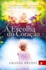 Amanda Brooke - A Escolha do Coração