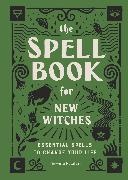 Ambrosia Hawthorn - The Spell Book for New Witches