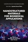Raji (EDT)/ Kalarikkal Vijayamma, Nandakumar Kalarikkal, Kalarikkal Nandakumar, Sabu Thomas, Thomas Sabu, Raji Vijayamma - Nanostructured Materials for Biomedical Applications