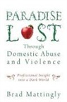 Brad Mattingly - Paradise Lost Through Domestic Abuse and Violence