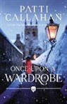 Patti Callahan - Once Upon a Wardrobe