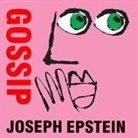 Joseph Epstein, Arthur Morey - Gossip: The Untrivial Pursuit (Hörbuch)