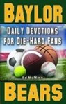 Ed McMinn - Daily Devotions for Die-Hard Fans Baylor Bears: -