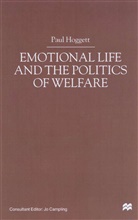 P Hoggett, P. Hoggett, Paul Hoggett, Kenneth A Loparo, Jo Campling, Kenneth A Loparo... - Emotional Life and the Politics of Welfare