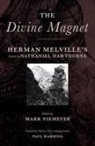 Herman Melville, Mark Niemeyer - The Divine Magnet