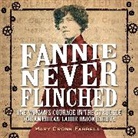 Mary Cronk Farrell - Fannie Never Flinched