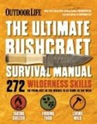 Tim MacWelch, MacWelch Tim, The Editors of Outdoor Life - The Ultimate Bushcraft Survival Manual