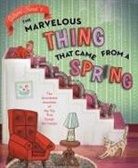 Gilbert Ford, Ford Gilbert, Gilbert Ford, Ford Gilbert - The Marvelous Thing That Came from a Spring