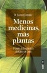 Laurent Chevallier - Mas Medicinas, Menos Plantas