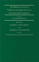 G Williamson, Vadiraj R Panchamukhi, Vadiraj R. Panchamukhi, Vadiraj R Panchamukhi, Jeffrey G Williamson, Jeffrey G. Williamson - The Balance Between Industry and Agriculture in Economic Development
