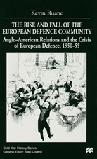 K Ruane, K. Ruane - The Rise and Fall of the European Defence Community
