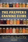 Daisy Luther, Luther Daisy - The Prepper's Canning Guide