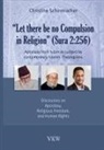 Christine Schirrmacher - Let There Be No Compulsion in Religion - Sura 2-256