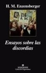 Hans Magnus Enzensberger - Ensayos sobre las discordias