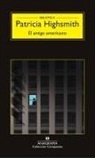 Patricia Highsmith - Amigo Americano, El