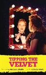 Sarah Waters, Laura Wade - Tipping the Velvet