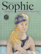 Catherine Gibson, Robert Noreika - Sophie Discovers Synchronized Swimming