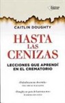 Caitlin Doughty - Hasta Las Cenizas