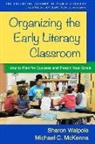 Michael C. McKenna, Sharon Walpole - Organizing the Early Literacy Classroom