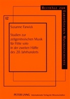 Susanne Farwick - Studien zur zeitgenössischen Musik für Flöte solo in der zweiten Hälfte des 20. Jahrhunderts