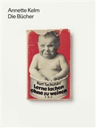 Annette Kelm, Udo Kittelmann, Schafhausen, Nicolaus Schafhausen, Mirjam Zadoff - Annette Kelm. Die Bücher