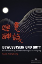 Xianghong Fang - Bewusstsein und Gott