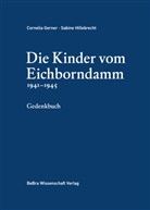 Cornelia Gerner, Sabine Hillebrecht - Die Kinder vom Eichborndamm 1941-1945